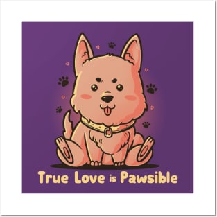 True Love is Pawsible - Dog Pet Lover Gift Posters and Art